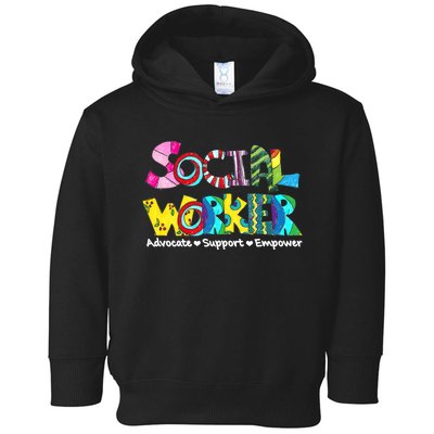 Advocate Support And Empower Social Worker Social Work Month Toddler Hoodie