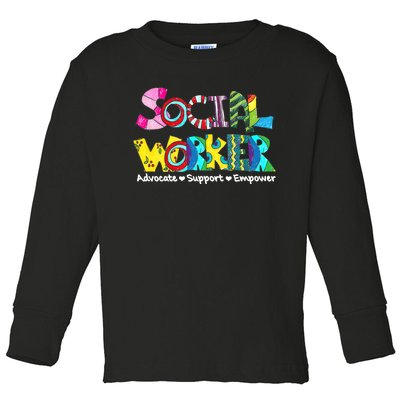 Advocate Support And Empower Social Worker Social Work Month Toddler Long Sleeve Shirt