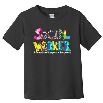 Advocate Support And Empower Social Worker Social Work Month Toddler T-Shirt