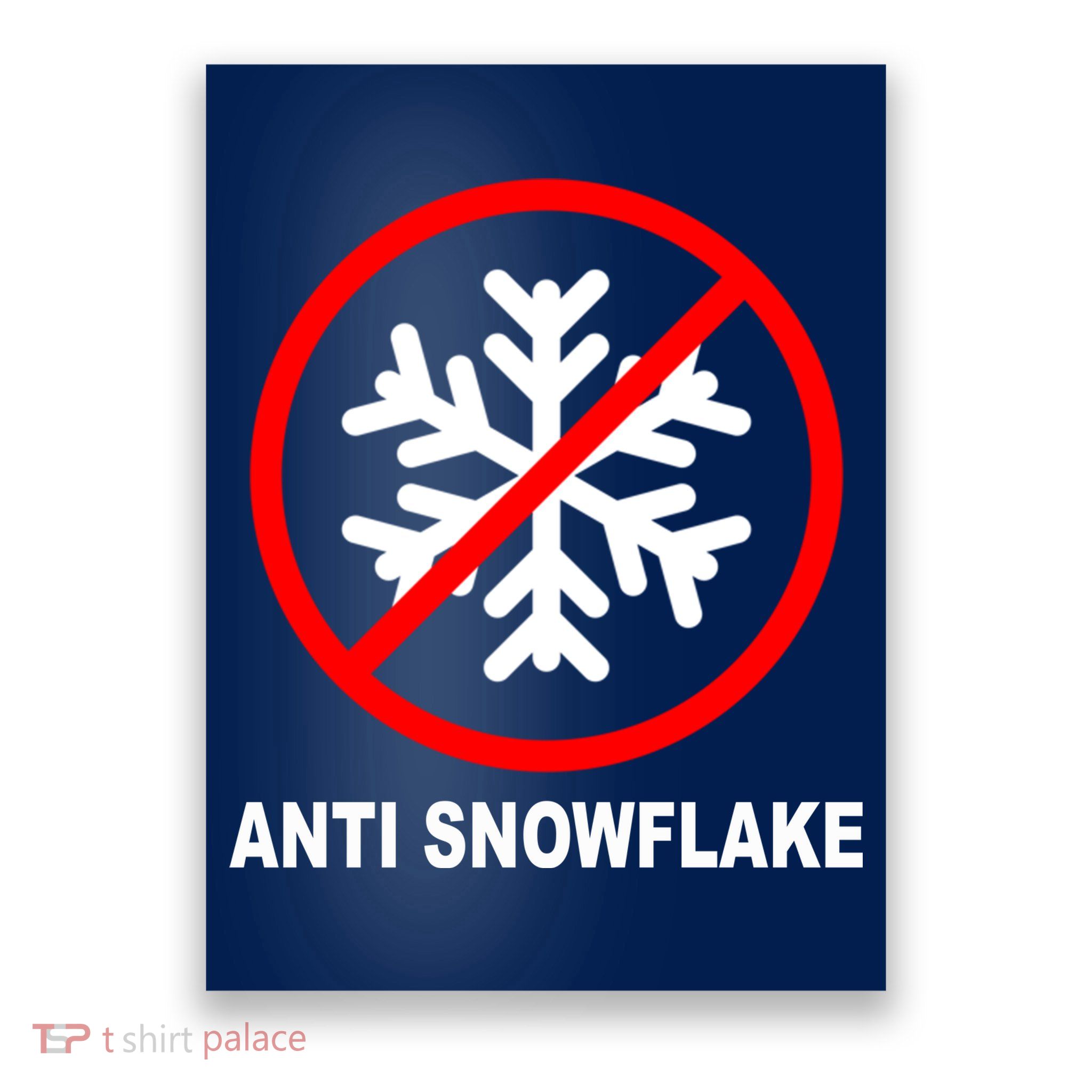 Anti Snowflake Poster