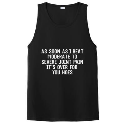 As Soon As I Beat Moderate To Severe Joint Pain It’S Over For You Hoes PosiCharge Competitor Tank