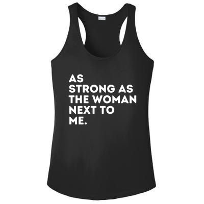 As Strong As The Woman Next To Me Gift Cool Feminism Feminist Gift Ladies PosiCharge Competitor Racerback Tank