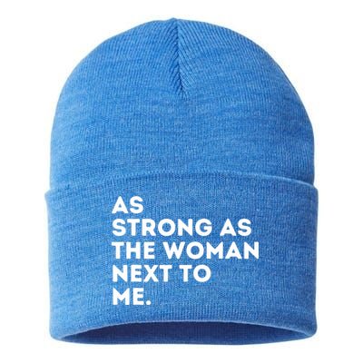 As Strong As The Woman Next To Me Feminism Feminist Sustainable Knit Beanie