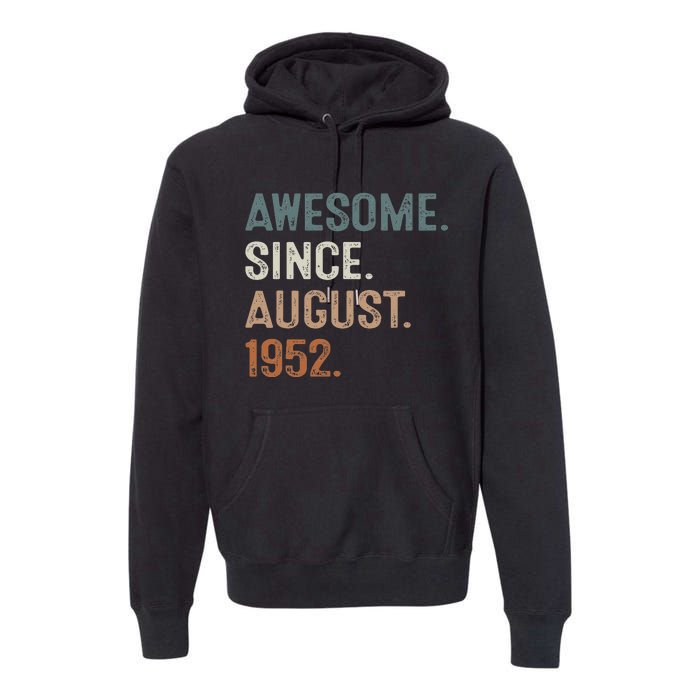 Awesome Since August 1952 71st Birthday Gift 71 Year Old Premium Hoodie