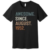 Awesome Since August 1952 71st Birthday Gift 71 Year Old Premium T-Shirt