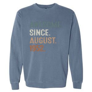 Awesome Since August 1952 71st Birthday Gift 71 Year Old Garment-Dyed Sweatshirt