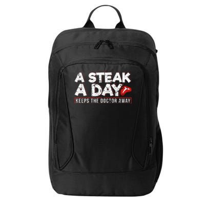 A Steak A Day Carnivore Diet Antivegan Antivegetarian City Backpack