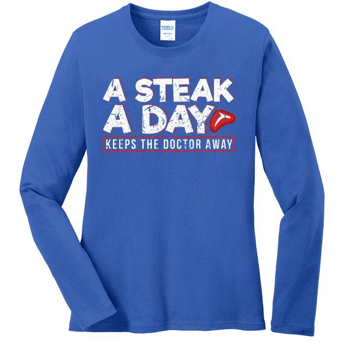 A Steak A Day Carnivore Diet Antivegan Antivegetarian Ladies Long Sleeve Shirt