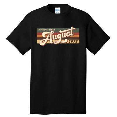 Awesome Since August 1973 Retro 49 Years Old 49th Birthday Tall T-Shirt