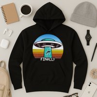 Alien S Abduction Ufo Finally Hoodie