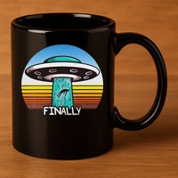 Alien S Abduction Ufo Finally 11oz C Handle Ceramic Mug