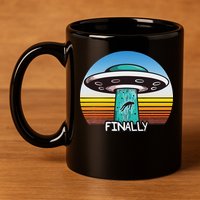 Alien S Abduction Ufo Finally 11oz C Handle Ceramic Mug