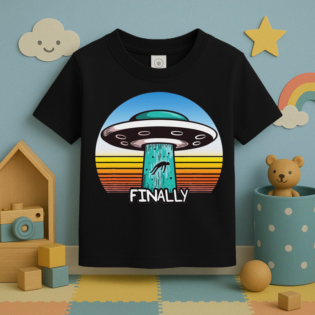 Alien S Abduction Ufo Finally Toddler T-Shirt
