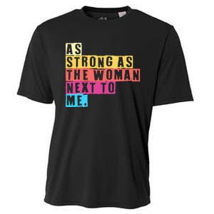 As Strong As The Women Next To Me Women Empowerment Feminist Cooling Performance Crew T-Shirt