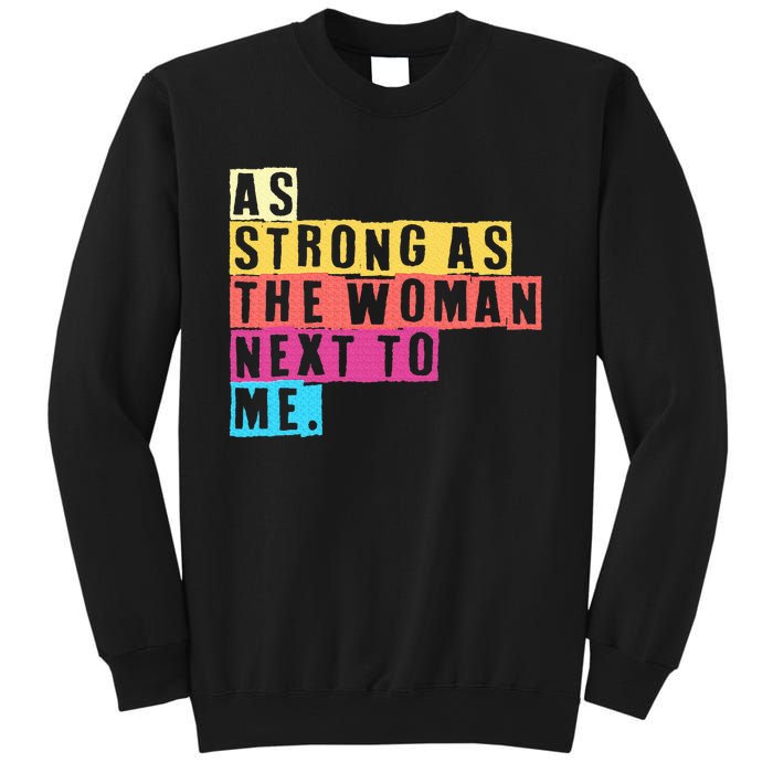 As Strong As The Women Next To Me Women Empowerment Feminist Sweatshirt