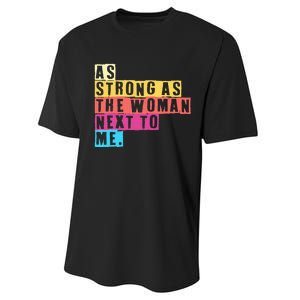 As Strong As The Women Next To Me Women Empowerment Feminist Performance Sprint T-Shirt