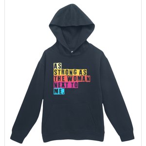 As Strong As The Women Next To Me Women Empowerment Feminist Urban Pullover Hoodie