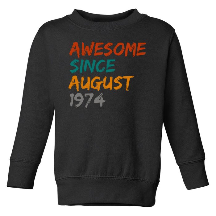 Awesome Since August 1974 Toddler Sweatshirt