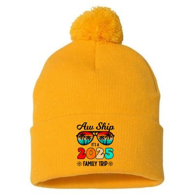 Aw Ship A 2025 Family Trip Family Cruise Group Matching Pom Pom 12in Knit Beanie