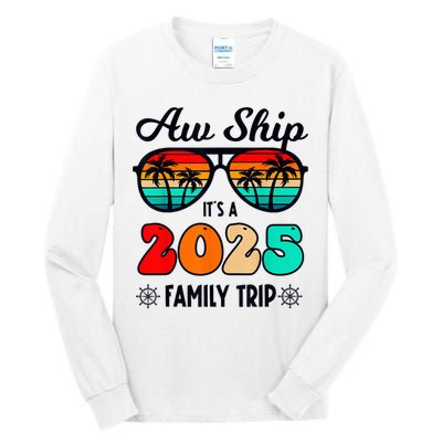 Aw Ship A 2025 Family Trip Family Cruise Group Matching Tall Long Sleeve T-Shirt