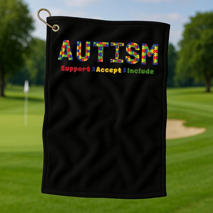 Autism - Support Accept Include Autism Awareness Golf Towel