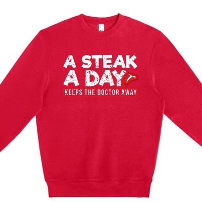 A Steak A Day Carnivore Diet Antivegan Premium Crewneck Sweatshirt