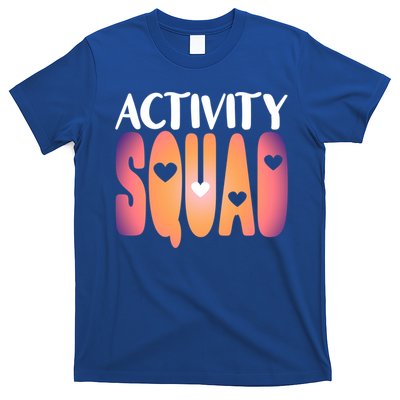 Activity Squad Activity Director Activity Assistant Gift T-Shirt