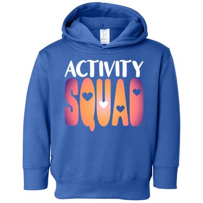 Activity Squad Activity Director Activity Assistant Gift Toddler Hoodie