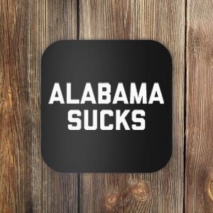 Alabama Sucks Coaster