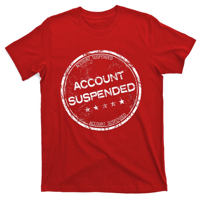 Account Suspended T-Shirt