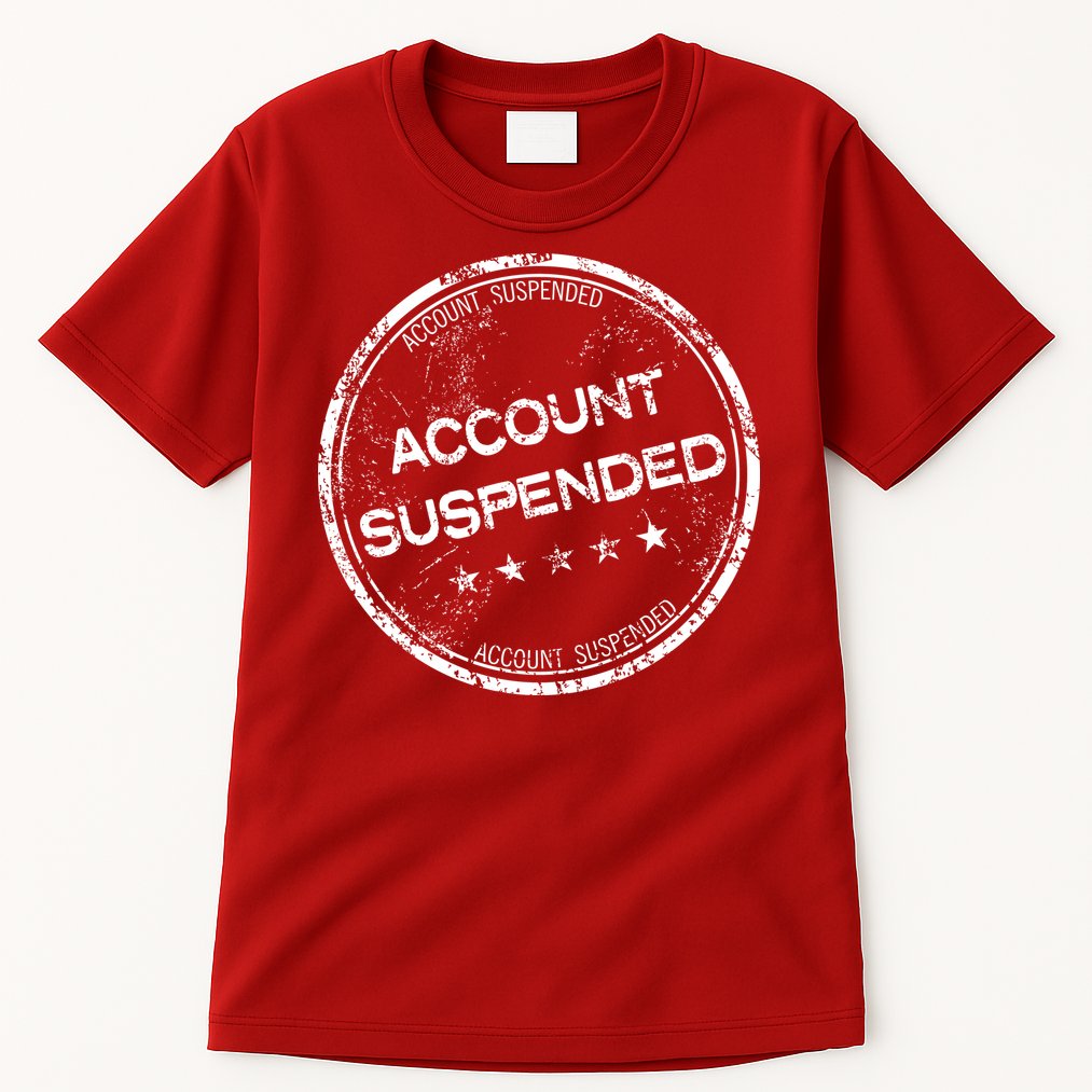 Account Suspended Tall T-Shirt