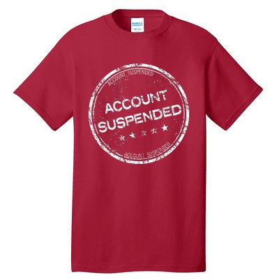 Account Suspended Tall T-Shirt