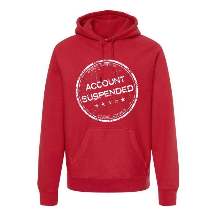 Account Suspended Premium Hoodie