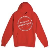 Account Suspended Premium Pullover Hoodie