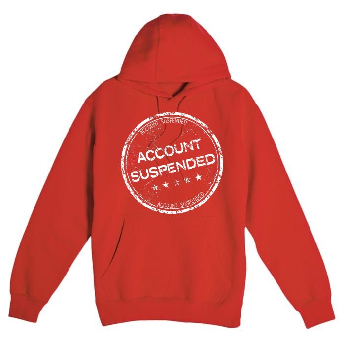 Account Suspended Premium Pullover Hoodie