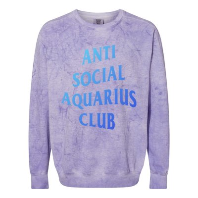 Anti Social Aquarius Club Birth Sign Aquarius Zodiac Cute Gift Colorblast Crewneck Sweatshirt