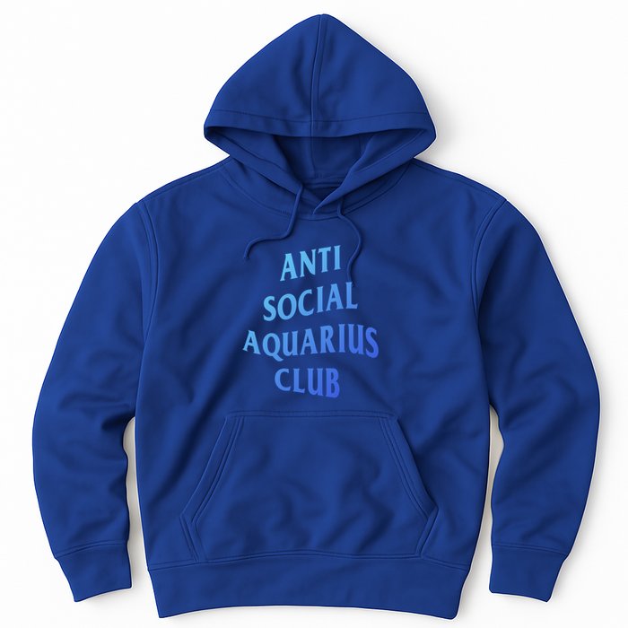 Anti Social Aquarius Club Birth Sign Aquarius Zodiac Cute Gift Hoodie