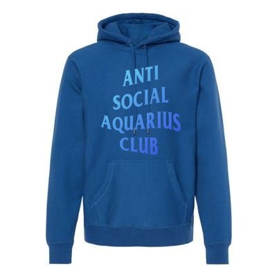 Anti Social Aquarius Club Birth Sign Aquarius Zodiac Cute Gift Premium Hoodie