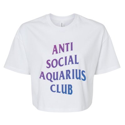 Anti Social Aquarius Club Birth Sign Aquarius Zodiac Cute Gift Bella+Canvas Jersey Crop Tee