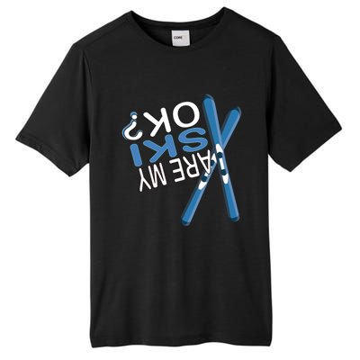 Apres Ski Are My Ski Ok? Ski Saying Funny Cool Gift Tall Fusion ChromaSoft Performance T-Shirt