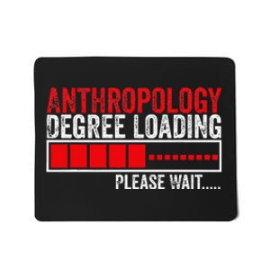 Anthropologist Student Anthropology Science School Mousepad