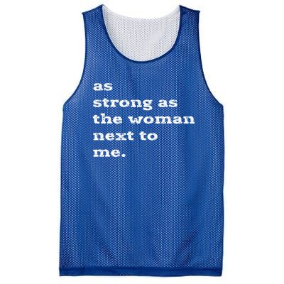 As Strong As The Next To Me Feminist Gift Cute Gift Mesh Reversible Basketball Jersey Tank