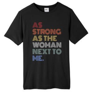 As Strong As The Next To Me Gift Tall Fusion ChromaSoft Performance T-Shirt