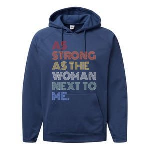 As Strong As The Next To Me Gift Performance Fleece Hoodie