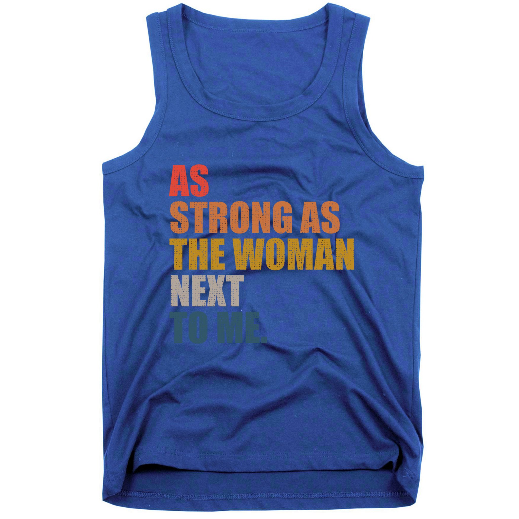 As Strong As The Next To Me Vintage Retro Gift Tank Top