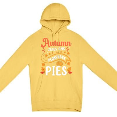 Autumn Skies And Pumpkin Pies Seasonal Graphic Premium Pullover Hoodie