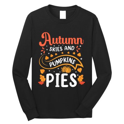 Autumn Skies And Pumpkin Pies Seasonal Graphic Long Sleeve Shirt