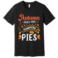 Autumn Skies And Pumpkin Pies Seasonal Graphic Premium T-Shirt