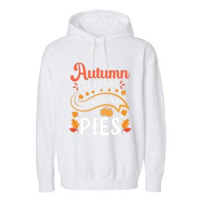 Autumn Skies And Pumpkin Pies Seasonal Graphic Garment-Dyed Fleece Hoodie