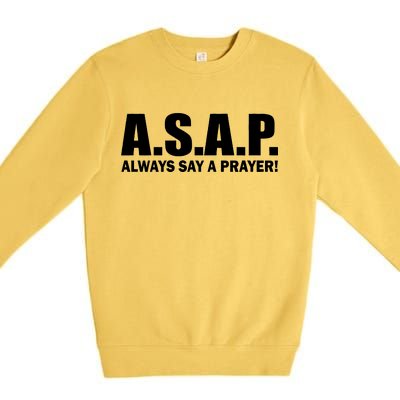 ASAP Always Say A Prayer Premium Crewneck Sweatshirt